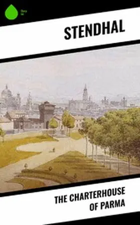 Stendhal |  The Charterhouse of Parma | eBook | Sack Fachmedien