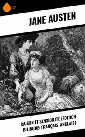 Austen |  Raison et Sensibilité (Edition bilingue: français-anglais) | eBook | Sack Fachmedien