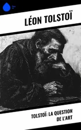 Tolstoï |  Tolstoï: La question de l'art | eBook | Sack Fachmedien