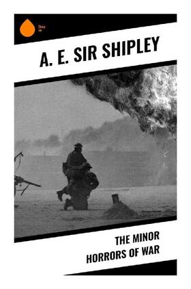 Shipley |  The Minor Horrors of War | Buch |  Sack Fachmedien
