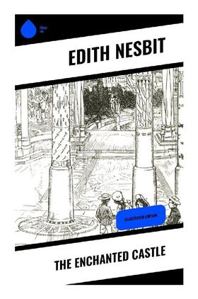 Nesbit |  The Enchanted Castle | Buch |  Sack Fachmedien