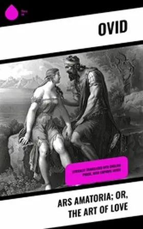 Ovid |  Ars Amatoria; or, The Art Of Love | eBook | Sack Fachmedien