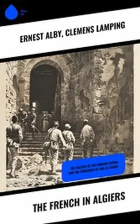 Alby / Lamping |  The French in Algiers | eBook | Sack Fachmedien