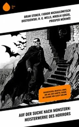 Stoker / Salten / Dostojewski |  Auf der Suche nach Monstern: Meisterwerke des Horrors | eBook | Sack Fachmedien