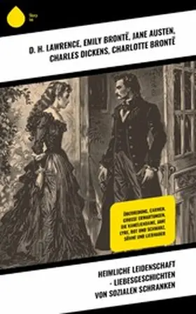 Lawrence / Defoe / Brontë |  Heimliche Leidenschaft - Liebesgeschichten von sozialen Schranken | eBook | Sack Fachmedien