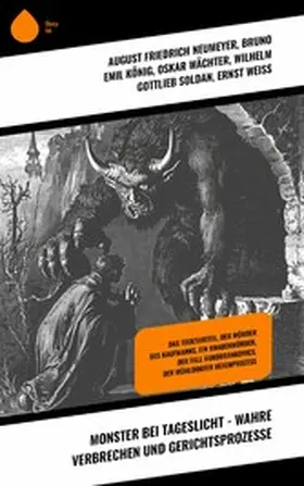 Neumeyer / König / Wächter |  Monster bei Tageslicht - Wahre Verbrechen und Gerichtsprozesse | eBook | Sack Fachmedien