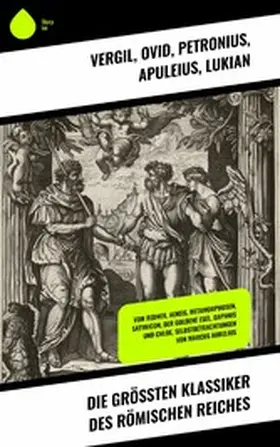 Vergil / Aurel / Ovid |  Die größten Klassiker des Römischen Reiches | eBook | Sack Fachmedien