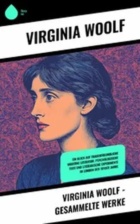 Woolf |  Virginia Woolf - Gesammelte Werke | eBook | Sack Fachmedien