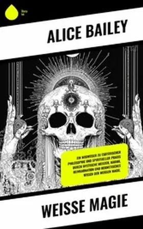 Bailey |  Weiße Magie | eBook | Sack Fachmedien