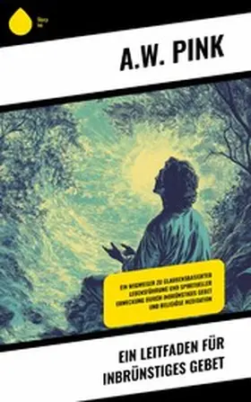Pink |  Ein Leitfaden für inbrünstiges Gebet | eBook | Sack Fachmedien