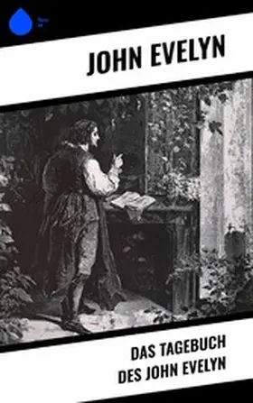 Evelyn |  Das Tagebuch des John Evelyn | eBook | Sack Fachmedien