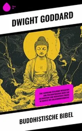 Goddard |  Buddhistische Bibel | eBook | Sack Fachmedien
