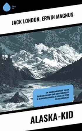London / Magnus |  Alaska-Kid | eBook | Sack Fachmedien