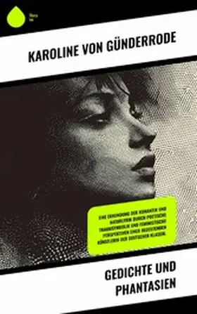Günderrode |  Gedichte und Phantasien | eBook | Sack Fachmedien