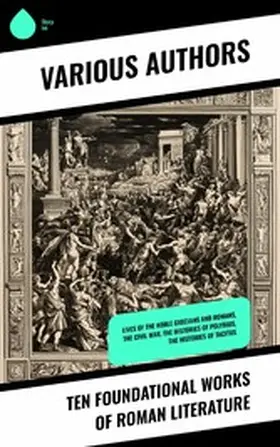 Caesar / Livy / Plutarch |  Ten Foundational Works of Roman Literature | eBook | Sack Fachmedien