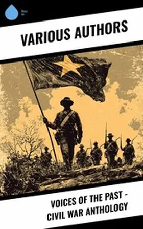 Grant / Kieffer / Sheridan |  Voices of the Past - Civil War Anthology | eBook | Sack Fachmedien