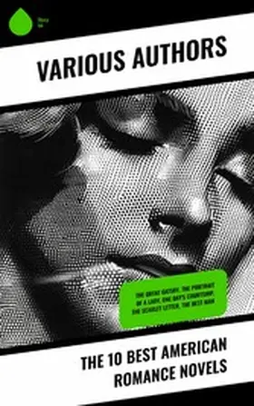 James / Hawthorne / Burnett |  The 10 Best American Romance Novels | eBook | Sack Fachmedien