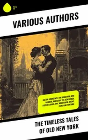 Wharton / Kelly / Fitzgerald |  The Timeless Tales of Old New York | eBook | Sack Fachmedien