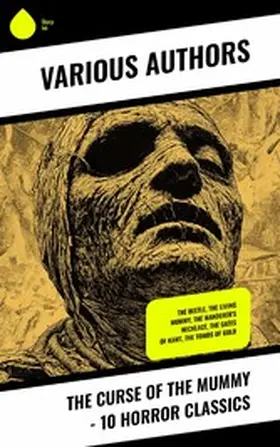 Haggard / Taylor / Blackwood |  The Curse of the Mummy - 10 Horror Classics | eBook | Sack Fachmedien