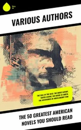 Melville / Dreiser / Whitman |  The 50 Greatest American Novels You Should Read | eBook | Sack Fachmedien