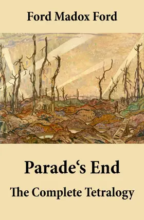 Ford |  Parade's End: The Complete Tetralogy | eBook | Sack Fachmedien