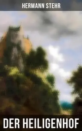 Stehr |  Der Heiligenhof | eBook | Sack Fachmedien