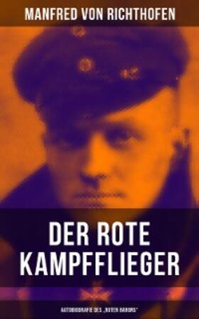 Richthofen |  Der rote Kampfflieger - Autobiografie des "Roten Barons" | eBook | Sack Fachmedien