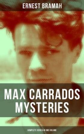Bramah |  Max Carrados Mysteries - Complete Series in One Volume | eBook | Sack Fachmedien