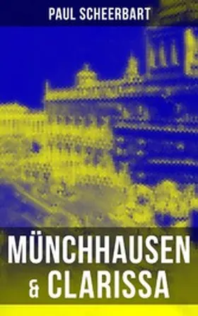 Scheerbart |  Münchhausen & Clarissa | eBook | Sack Fachmedien