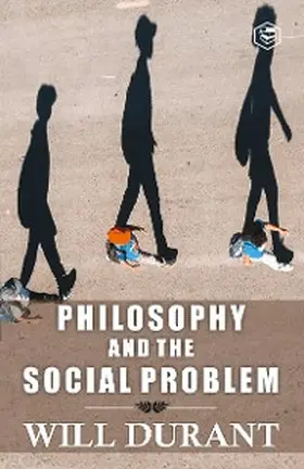 Durant |  Philosophy and the Social Problem | eBook | Sack Fachmedien