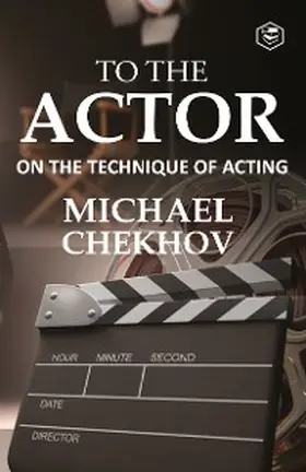 Chekhov |  To The Actor: On the Technique of Acting | eBook | Sack Fachmedien