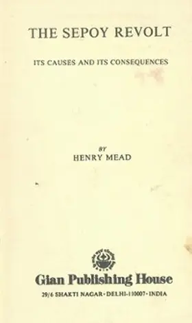 Mead |  Sepoy Revolt Its Causes And Its Consequences | eBook | Sack Fachmedien