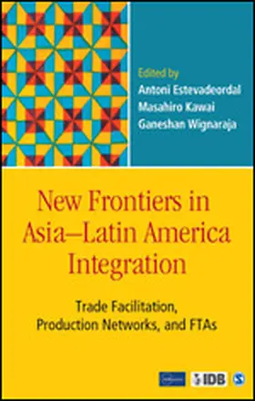 Estevadeordal / Kawai / Wignaraja |  New Frontiers in Asia–Latin America Integration | Buch |  Sack Fachmedien