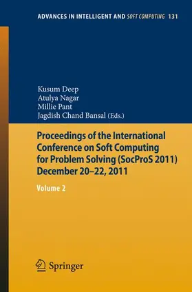 Deep / Bansal / Nagar |  Proceedings of the International Conference on Soft Computing for Problem Solving (SocProS 2011) December 20-22, 2011 | Buch |  Sack Fachmedien