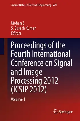 Kumar / S |  Proceedings of the Fourth International Conference on Signal and Image Processing 2012 (ICSIP 2012) | Buch |  Sack Fachmedien