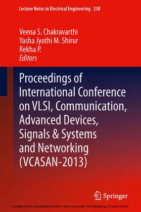 Chakravarthi / Shirur / P. |  Proceedings of International Conference on VLSI, Communication, Advanced Devices, Signals & Systems and Networking (VCASAN-2013) | eBook | Sack Fachmedien