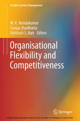 Nandakumar / Jharkharia / Nair |  Organisational Flexibility and Competitiveness | eBook | Sack Fachmedien