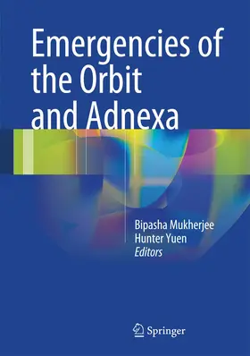 Yuen / Mukherjee |  Emergencies of the Orbit and Adnexa | Buch |  Sack Fachmedien