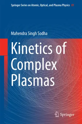 Sodha |  Kinetics of Complex Plasmas | eBook | Sack Fachmedien