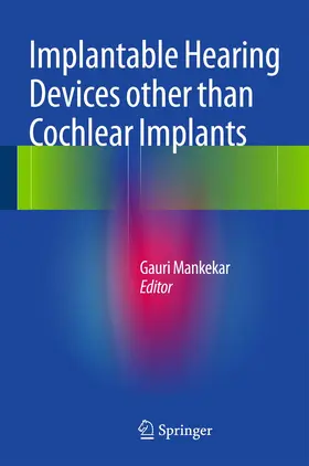 Mankekar |  Implantable Hearing Devices other than Cochlear Implants | Buch |  Sack Fachmedien