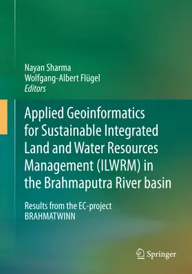 Sharma / Flügel |  Applied Geoinformatics for Sustainable Integrated Land and Water Resources Management (ILWRM) in the Brahmaputra River basin | eBook | Sack Fachmedien