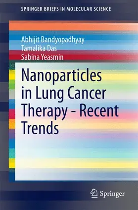 Bandyopadhyay / Yeasmin / Das |  Nanoparticles in Lung Cancer Therapy - Recent Trends | Buch |  Sack Fachmedien