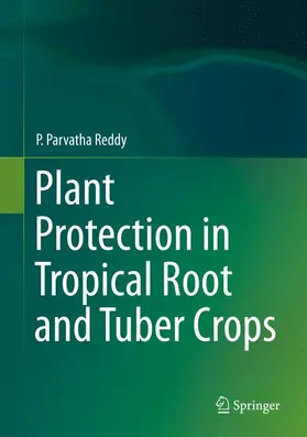 Reddy |  Plant Protection in Tropical Root and Tuber Crops | Buch |  Sack Fachmedien