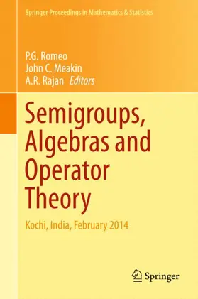 Romeo / Rajan / Meakin |  Semigroups, Algebras and Operator Theory | Buch |  Sack Fachmedien