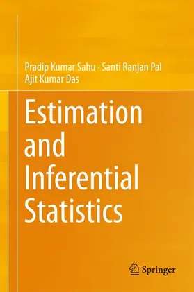 Sahu / Das / Pal |  Estimation and Inferential Statistics | Buch |  Sack Fachmedien