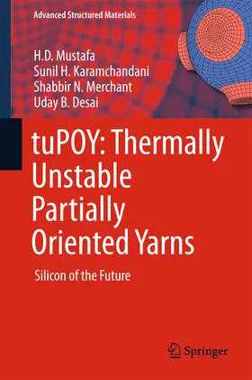 Mustafa / Karamchandani / Merchant |  tuPOY: Thermally Unstable Partially Oriented Yarns | eBook | Sack Fachmedien
