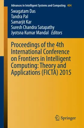 Das / Pal / Mandal |  Proceedings of the 4th International Conference on Frontiers in Intelligent Computing: Theory and Applications (FICTA) 2015 | Buch |  Sack Fachmedien