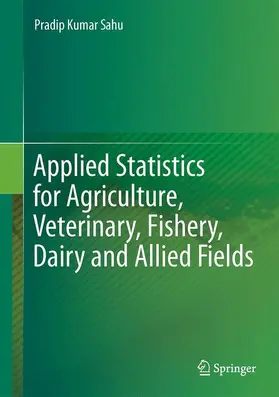 Sahu |  Applied Statistics for Agriculture, Veterinary, Fishery, Dairy and Allied Fields | Buch |  Sack Fachmedien