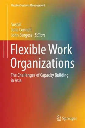 Sushil / Burgess / Connell |  Flexible Work Organizations | Buch |  Sack Fachmedien