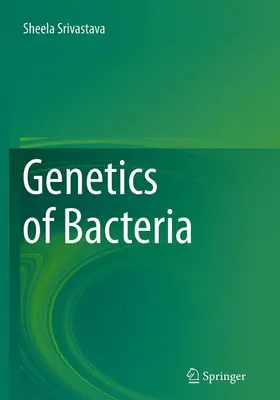 Srivastava | Genetics of Bacteria | Buch | 978-81-322-2865-3 | sack.de